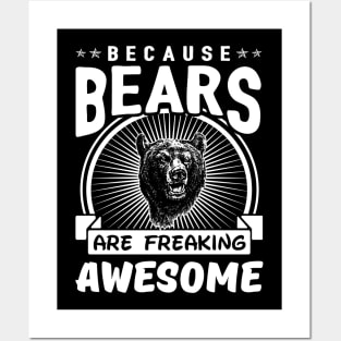 Bears Are Freaking Awesome Posters and Art